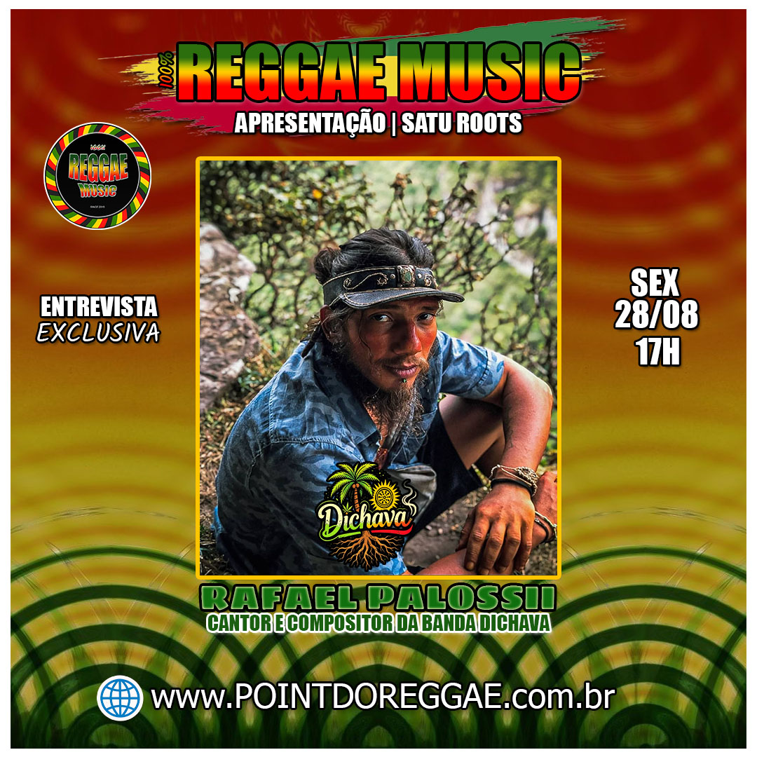 100% REGGAE MUSIC - ENTREVISTA RAFAEL PALOSSI BANDA DICHAVA